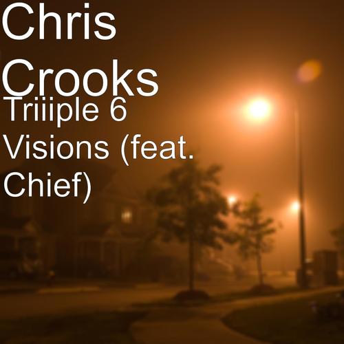 Triiiple 6 Visions (feat. Chief)