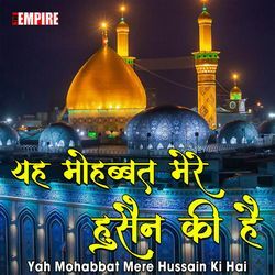 Yah Mohabbat Mere Hussain Ki Hai-GCMsSxVlXB4