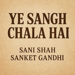Ye Sangh Chala Hai