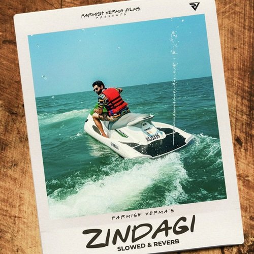 Zindagi (Slowed & Reverb)