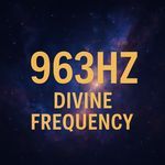 963Hz Divine Frecuency