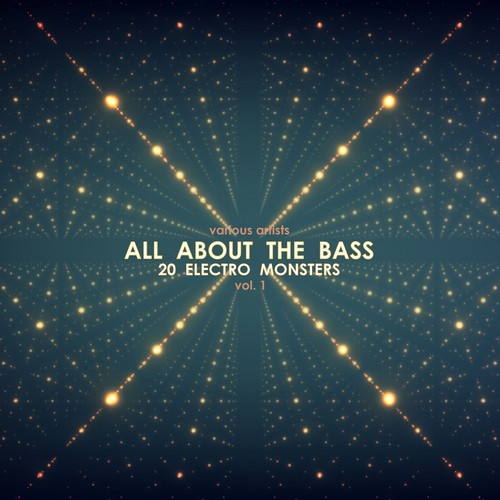 All About the Bass (20 Electro Monsters), Vol. 1