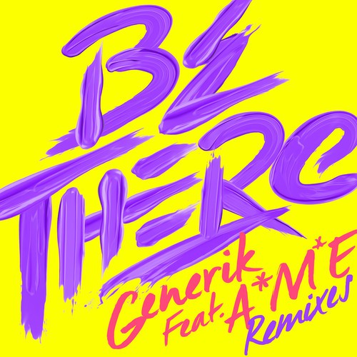 Be There (Remixes)_poster_image