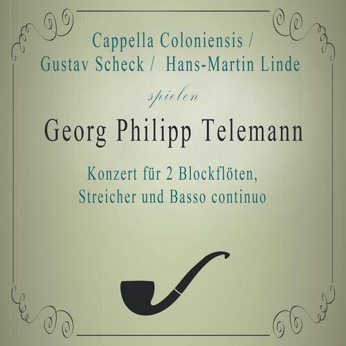 Cappella Coloniensis / Gustav Scheck / Hans-Martin Linde spielen: Georg Philipp Telemann: Konzert für 2 Blockflöten, Streicher und Basso continuo (Live)