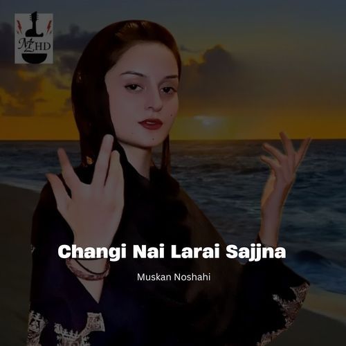 Changi Nai Larai Sajjna