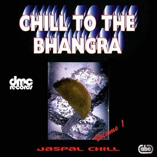 Chill To The Bhangra - Volume 1