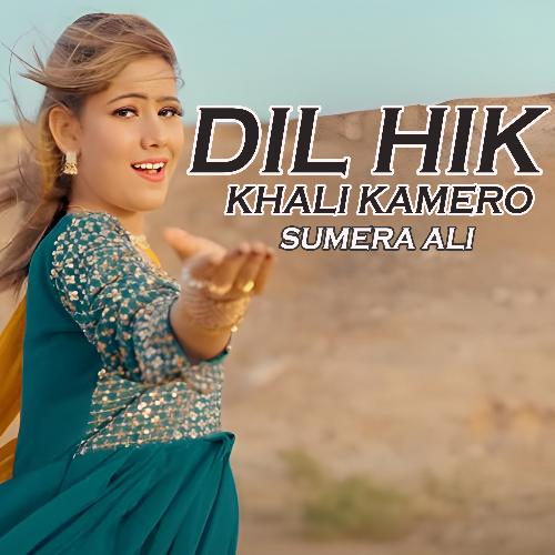 Dil Hik Khali Kamero