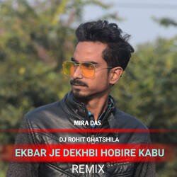 Ekbar Je Dekhbi Hobire Kabu (Remix)-IwVYaStiWnY