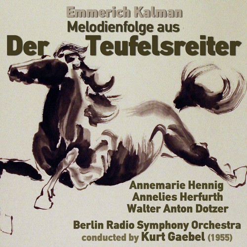 Emmerich Kálmán: Melodienfolge aus &quot;Der Teufelsreiter&quot; (1955)_poster_image