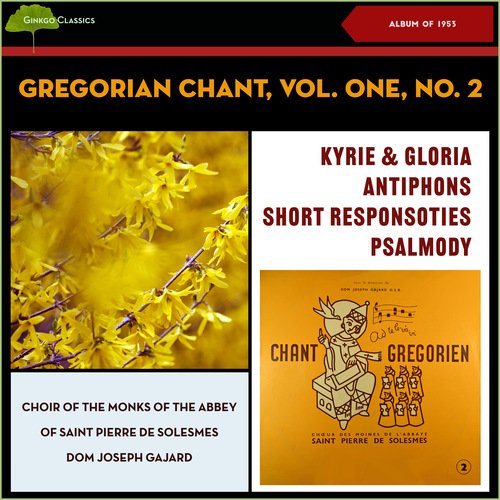Gregorian Chant Vol. One, No. 2 - Kyrie &amp; Gloria, Antiphons, Short 
