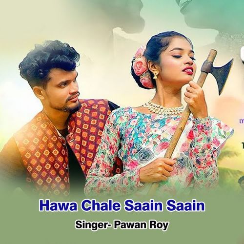 Hawa Chale Saain Saain