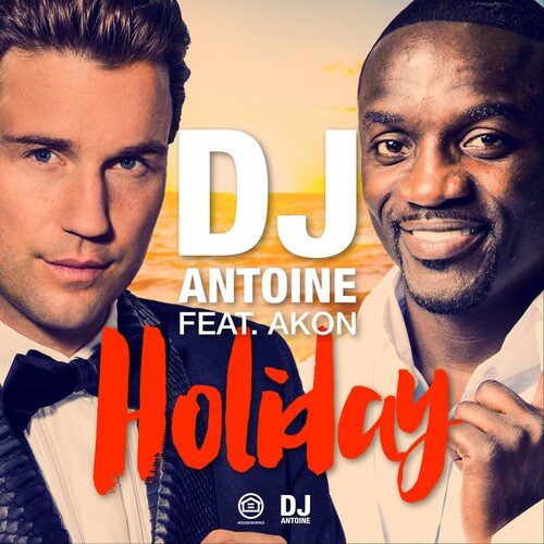 Holiday (DJ Antoine & Mad Mark 2K15 Radio Edit)