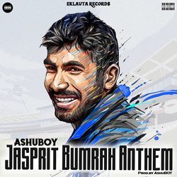 Jasprit Bumrah Anthem-SRsJHFl,eHU