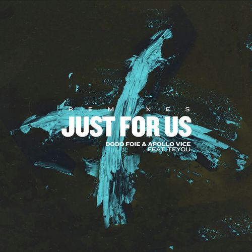 Just For Us (feat. Teyou) (Remixes)_poster_image