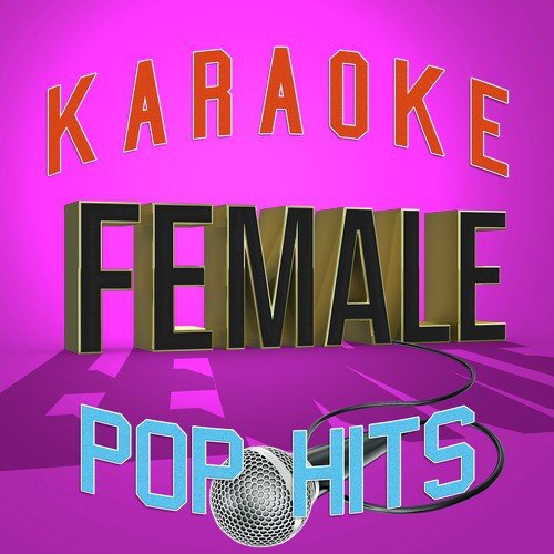 Karaoke - Female Pop Hits