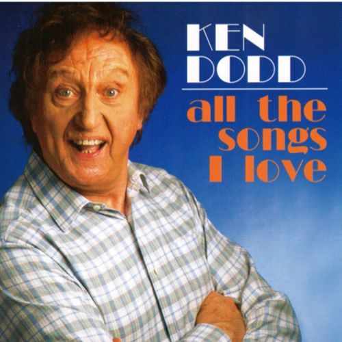 Ken Dodd All The Songs I Love (And You Alone)