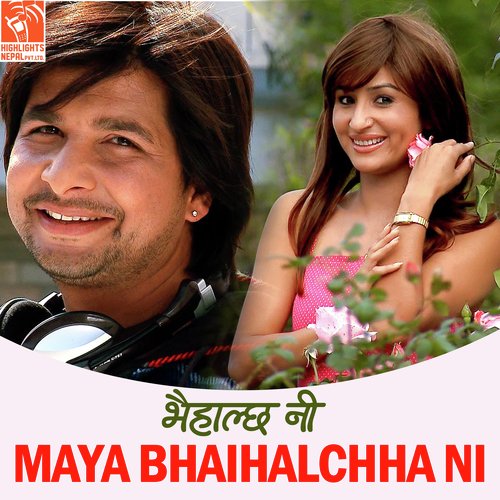 Maya Bhaihalchha Ni (From "Bhaihalchha Ni")_poster_image