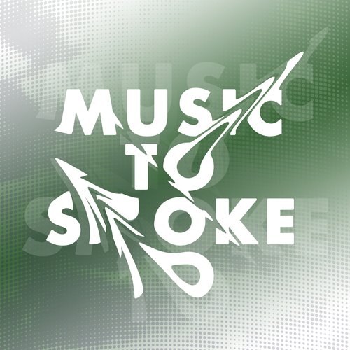 Music To Smoke To_poster_image