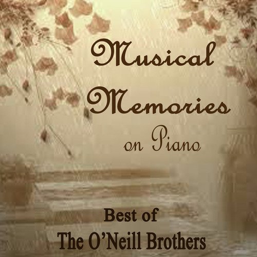 https://c.saavncdn.com/425/Musical-Memories-on-Piano-Best-of-The-O-Neill-Brothers-English-2018-20180626212610-500x500.jpg