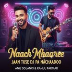Naach mhaaree jaan tuse dj pa nachaadoo
