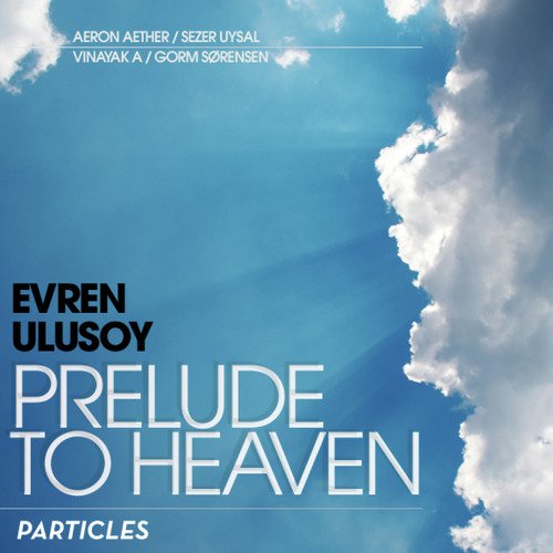 Prelude To Heaven (Sezer Uysal '60 Seconds To Heaven' Mix)