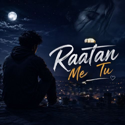 Raatan me tu