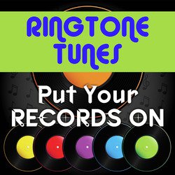 Ringtone Tunes: Put Your Records On
