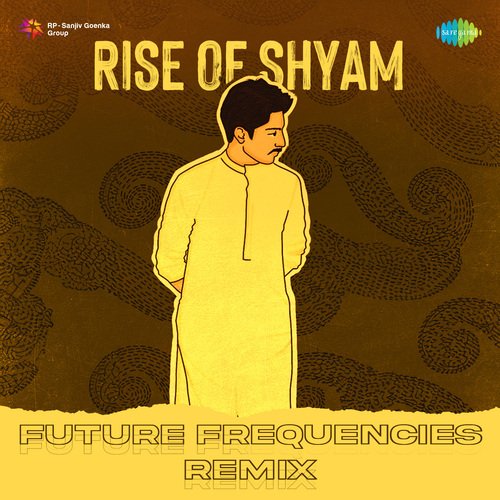 Rise of Shyam - Future Frequencies Remix