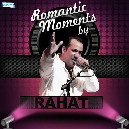 Romantic Moments By Rahat
