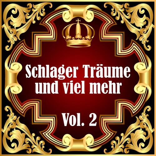 Schlager Träume und viel mehr, Vol. 2