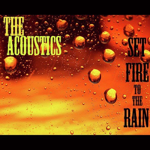 Set Fire To The Rain_poster_image