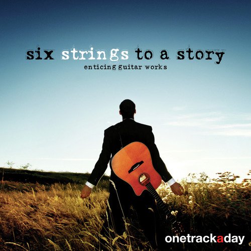 Six Strings to a Story (Enticing Guitar Works)
