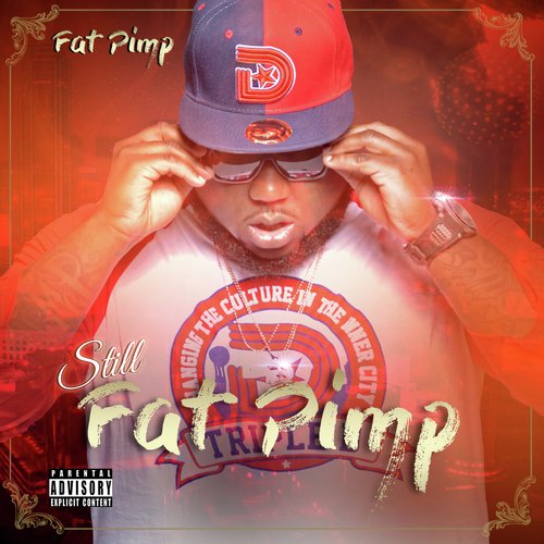Still Fat Pimp