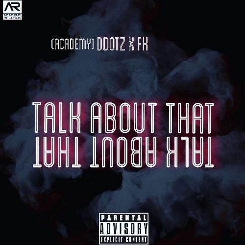 Talk About That (feat. Ddotz &amp; Dice)_poster_image