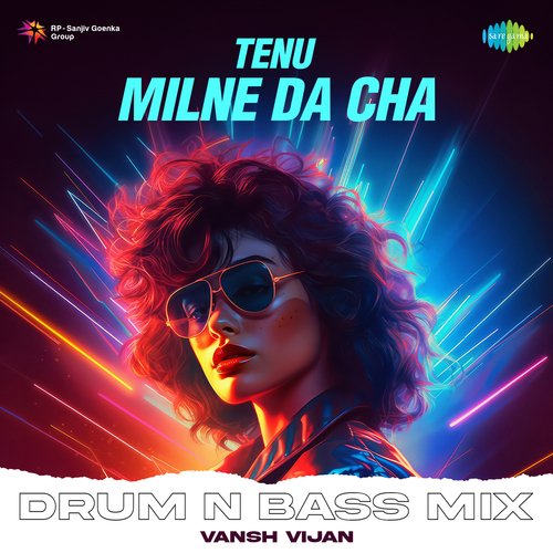 Tenu Milne Da Cha - Drum N Bass Mix