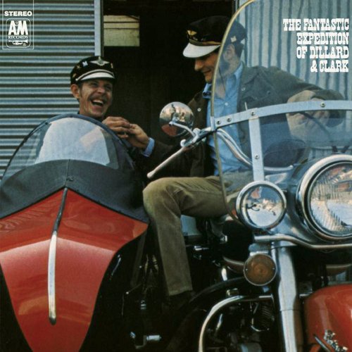 The Fantastic Expedition Of Dillard &amp; Clark (Expanded Edition)