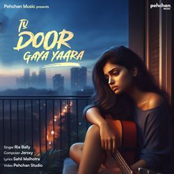 Tu Door Gaya Yaara-IRo-XEYFZHE