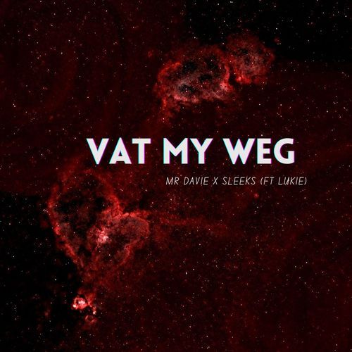 Vat My Weg (feat. Naai Mahn Lukie)