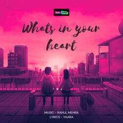 What&#039;s In Your Heart-QQ4DUgVHBHg