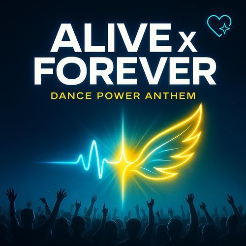 ALIVE x FOREVER (RADIO EDIT)