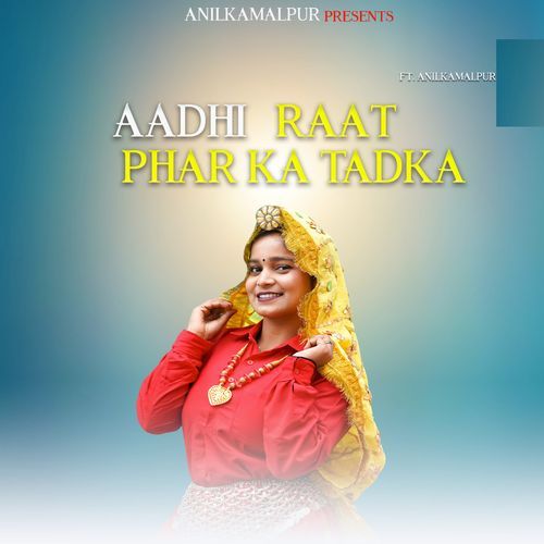 Aadhi Raat Phar Ka Tadka