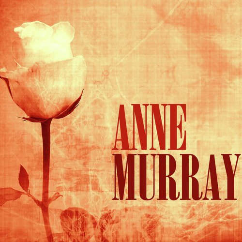 All The Time Lyrics Anne Murray Only On Jiosaavn