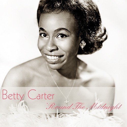 Betty Carter: &#039;Round the Midnight