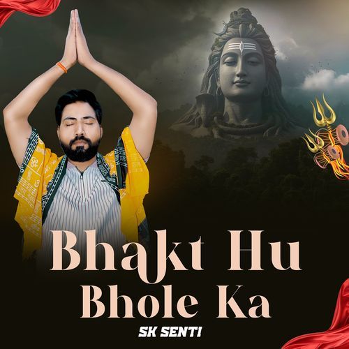 Bhakt Hu Bhole Ka