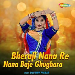 Bheruji Nana Re Nana Baje Ghughara-MQNfZRV4ZFw