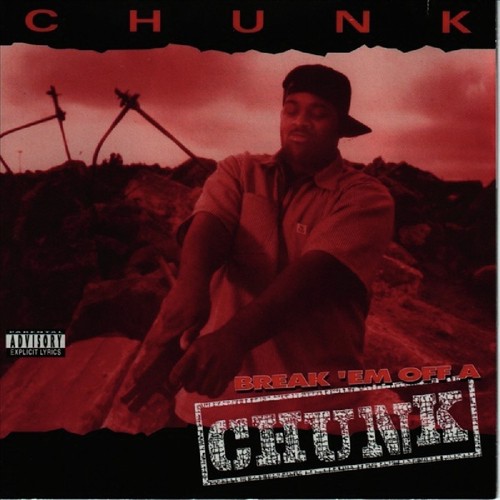 Break 'Em Off A Chunk