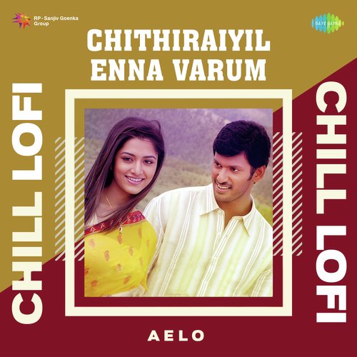 Chithiraiyil Enna Varum - Chill Lofi