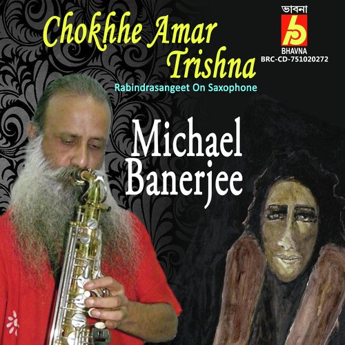 Chokhhe Amar Trishna