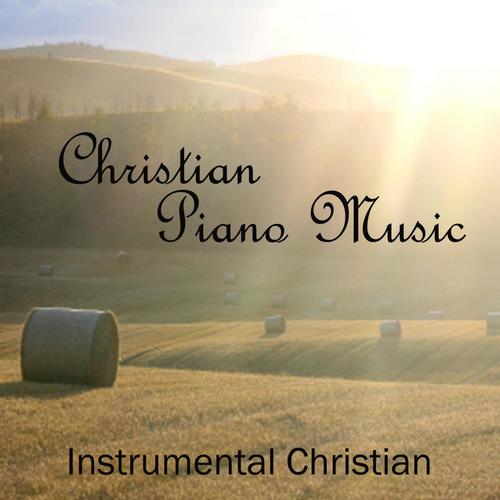 Christian - Christian Piano Music - Instrumental Christian Songs