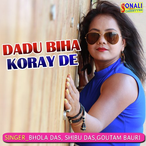 Dadu Biha Koray De